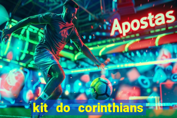 kit do corinthians dls 2019